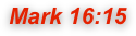 Mark 16:15